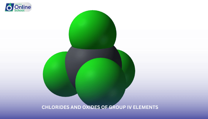Lesson 14: Chlorides and Oxides of Group IV Elements